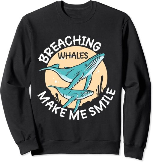breacing whales make me smile Whale Watching ceatacean Sweatshirt
